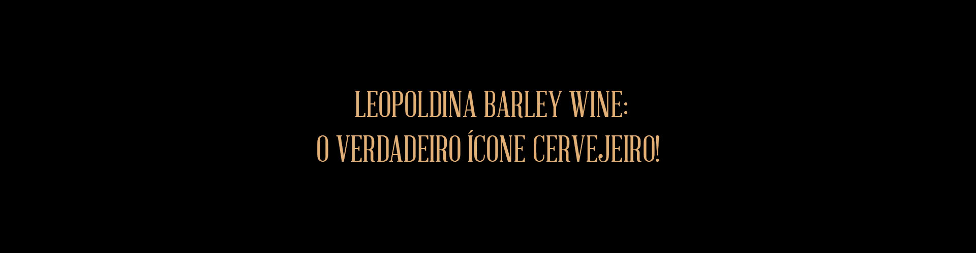 Brewine Leopoldina Barley Wine